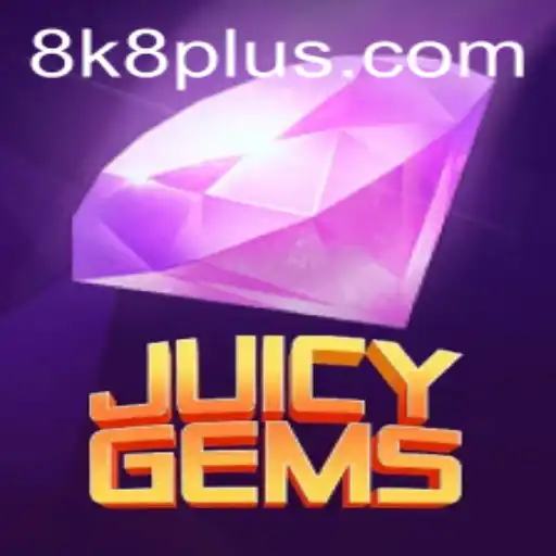 Exploring the Dazzling World of JuicyGems: A New Era Begins with 8K8