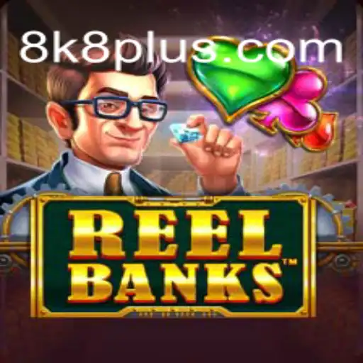 ReelBanks: Dive into the Exciting World of 8K8 Gaming
