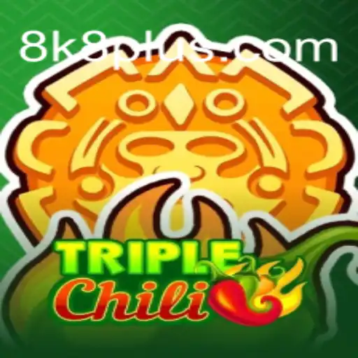 Exploring the Exciting World of TripleChili and What 8K8 Brings to the Game
